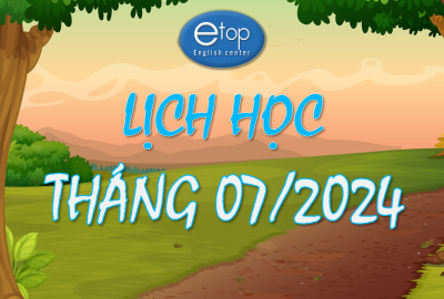 LỊCH HỌC THÁNG 07/2024